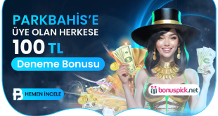 Parkbahis 100 TL Deneme Bonusu